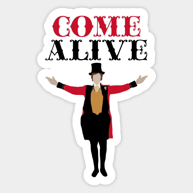 Come Alive Silhouette - The Greatest Showman - Sticker | TeePublic